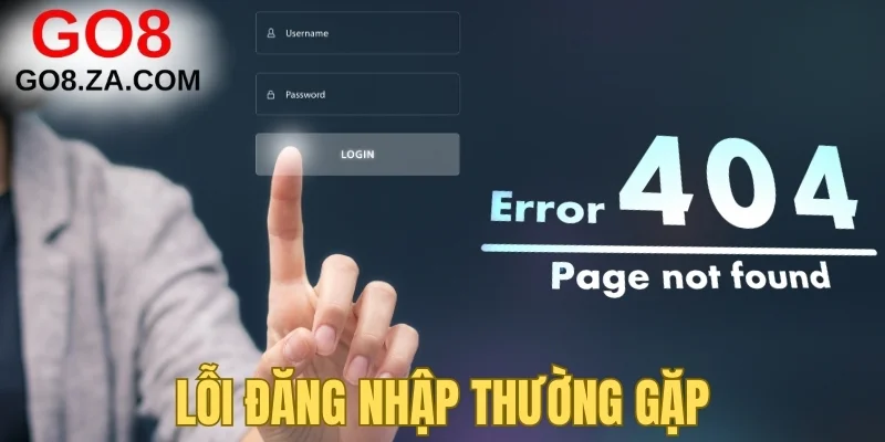Lỗi đăng nhập thường gặp