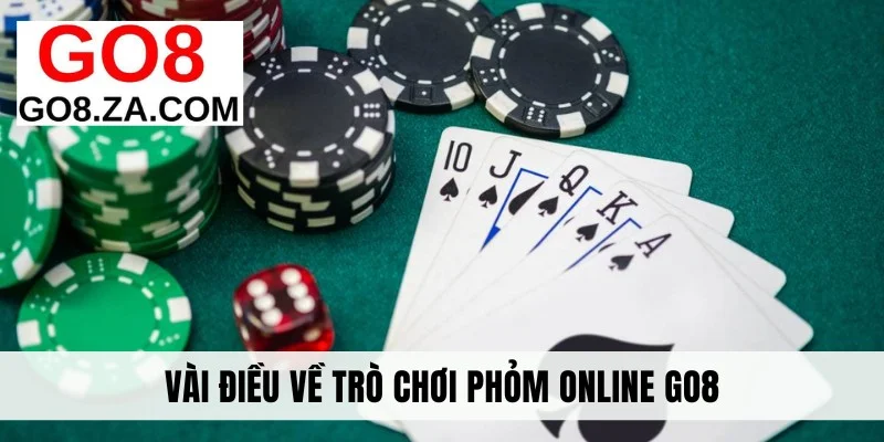 Vài điều về trò chơi Phỏm online Go8